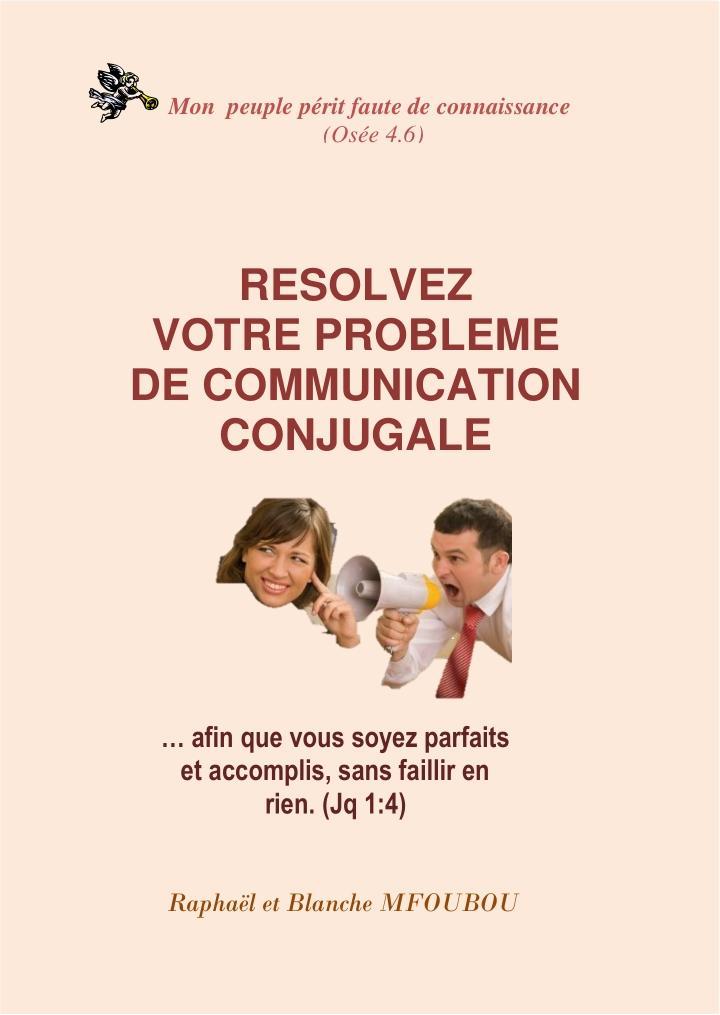 Résolvez vos problèmes de communication conjugale